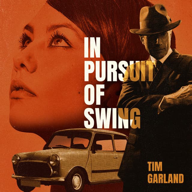 In Pursuit Of Swing - Tim Garland