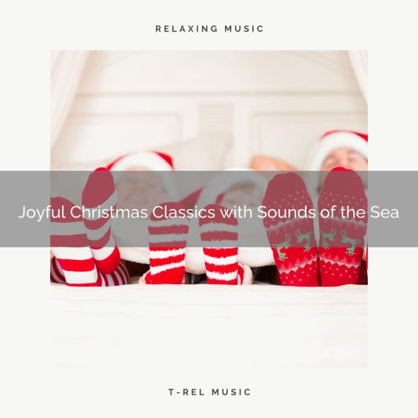 Joyful Christmas Classics with Sounds of the Sea - Sea Waves Sounds