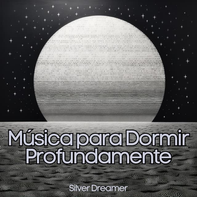 Música para Dormir Profundamente - Silver Dreamer
