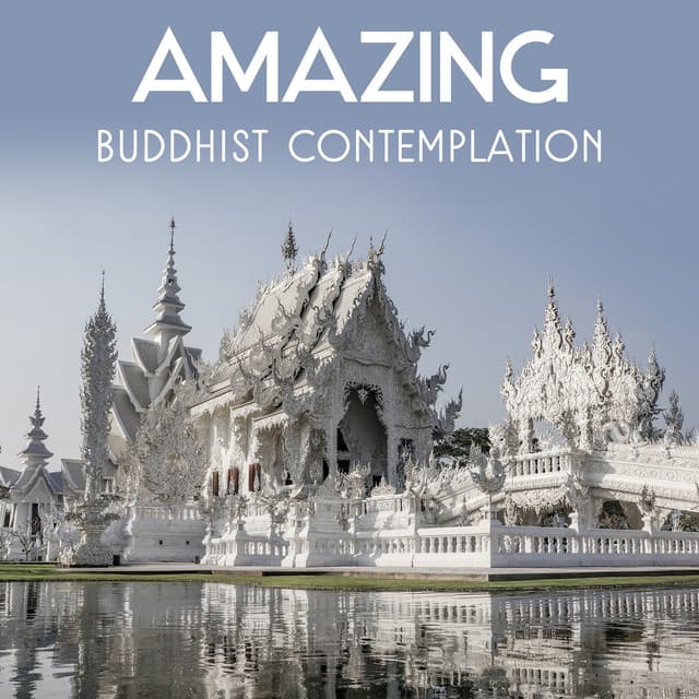 Amazing Buddhist Contemplation – Deep Meditation Music, Om Chanting, Natural Sounds Remedies, Oriental Healing, Find Your Energy Center - Chakra Meditation Zone