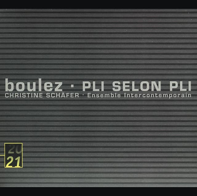 Pierre Boulez: Pli selon Pli - Pierre Boulez