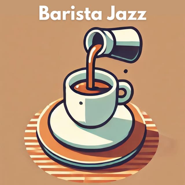 Barista Jazz: Relaxing Coffee Sessions - Coffee Lounge Collection