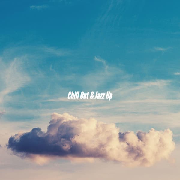 Chill Out & Jazz Up - Classic Instrumental Jazz