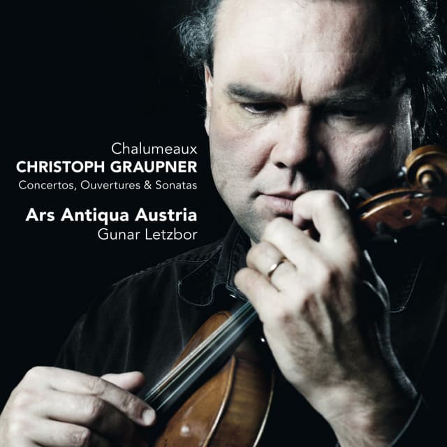 Graupner: Chalumeaux - Concertos, ouvertures & sonatas - Christoph Graupner