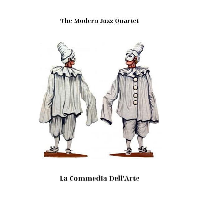 La Commedia Dell'Arte - The Modern Jazz Quartet