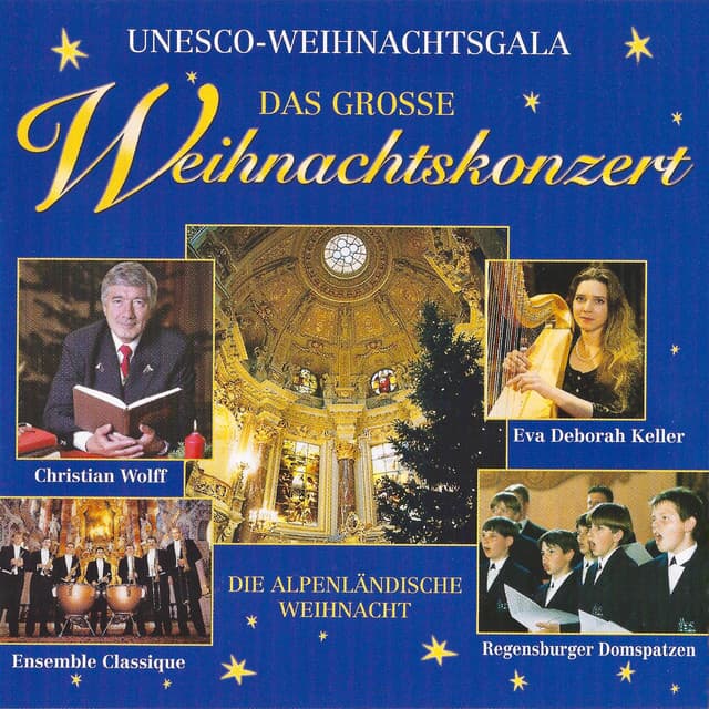 UNESCO-Weihnachtsgala: Das große Weihnachtskonzert - Die alpenländische Weihnacht - Regensburger Domspatzen