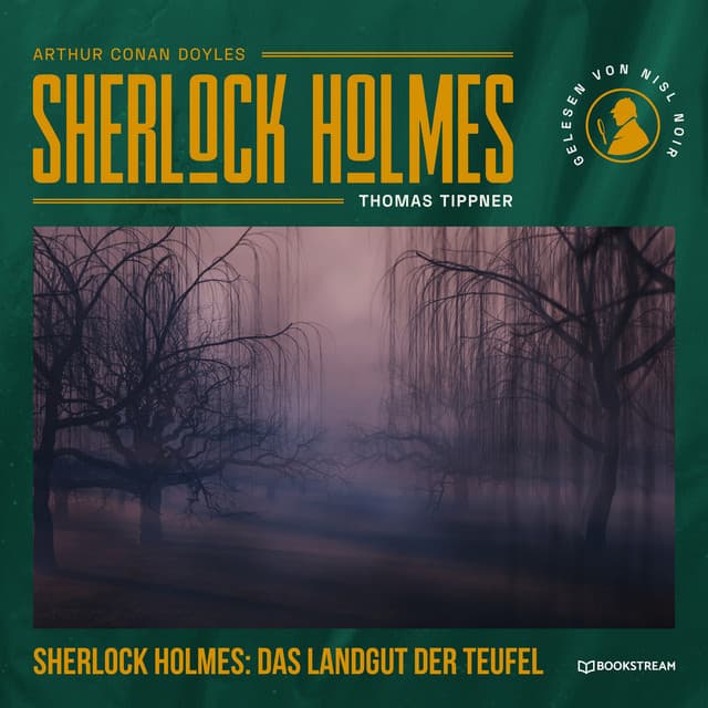 Sherlock Holmes: Das Landgut der Teufel - Arthur Conan Doyle