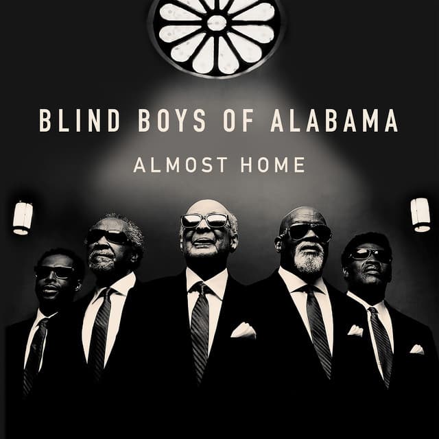Almost Home - The Blind Boys Of Alabama