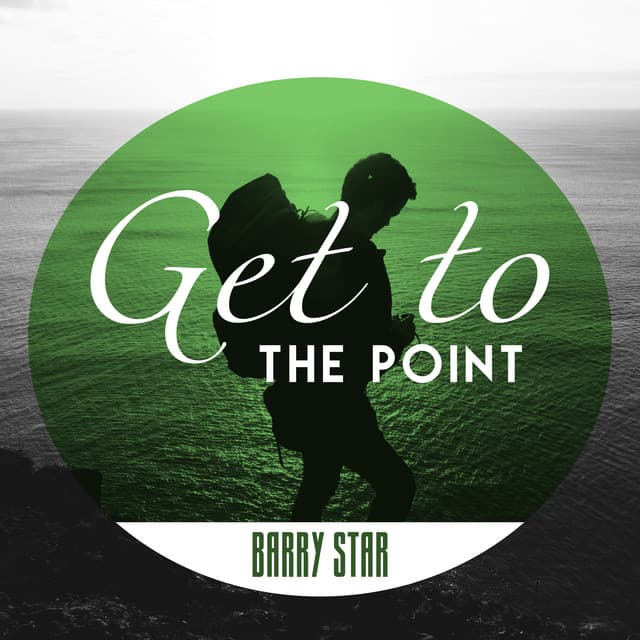 Get to the Point - Barry Star