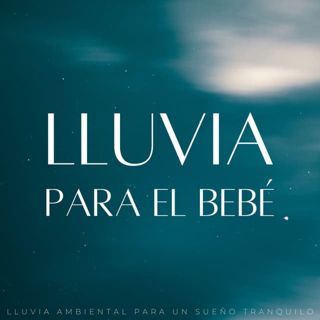 Lluvia Para El Bebé: Lluvia Ambiental Para Un Sueño Tranquilo - Lluvia y frío