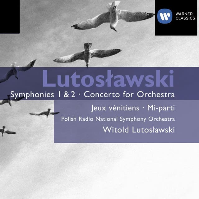 Lutoslawski: Symphonies 1 & 2 - Witold Lutoslawski