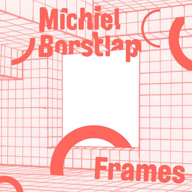 Frames - Michiel Borstlap