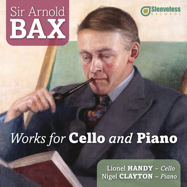 Bax: Works for Cello and Piano - Arnold Bax