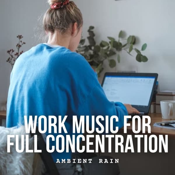 Ambient Rain: Work Music for Full Concentration - Native American Nature