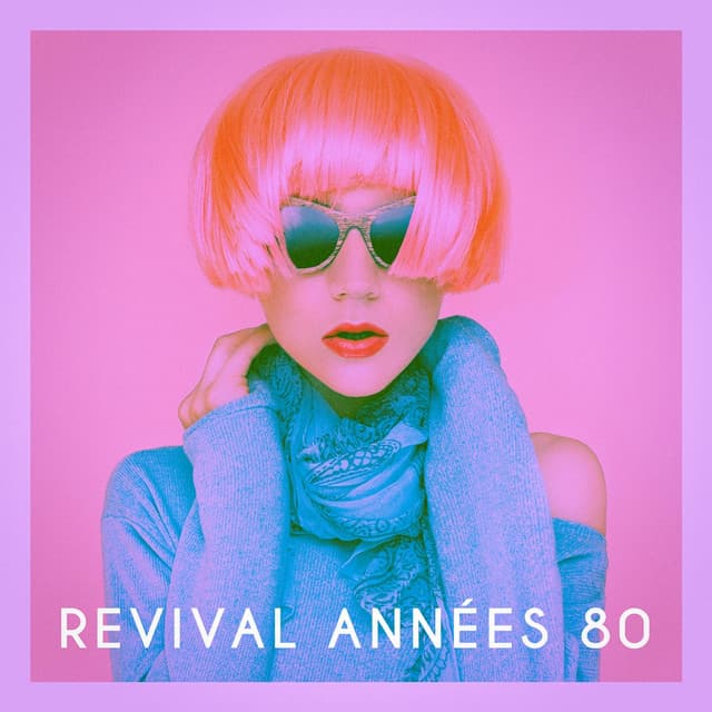 Revival années 80 - Années 80 Forever
