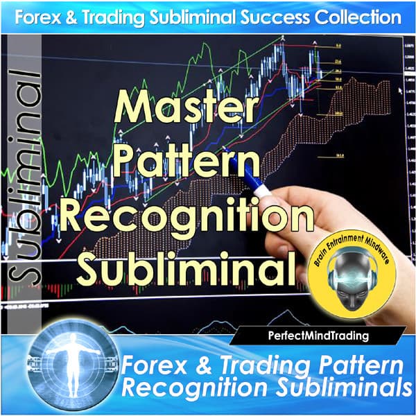 Subliminal - Forex & Trading Pattern Recognition Subliminals - Brain Entrainment Mindware