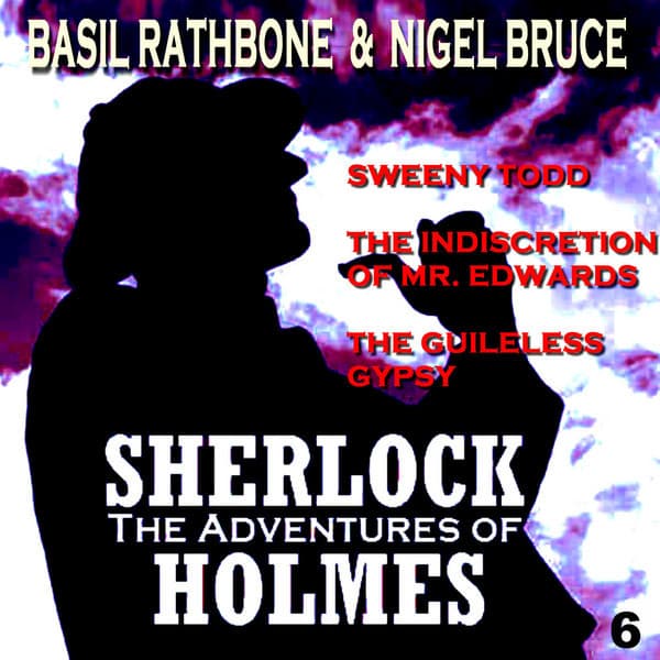 The Adventures of Sherlock Holmes Vol. 6 - Basil Rathbone