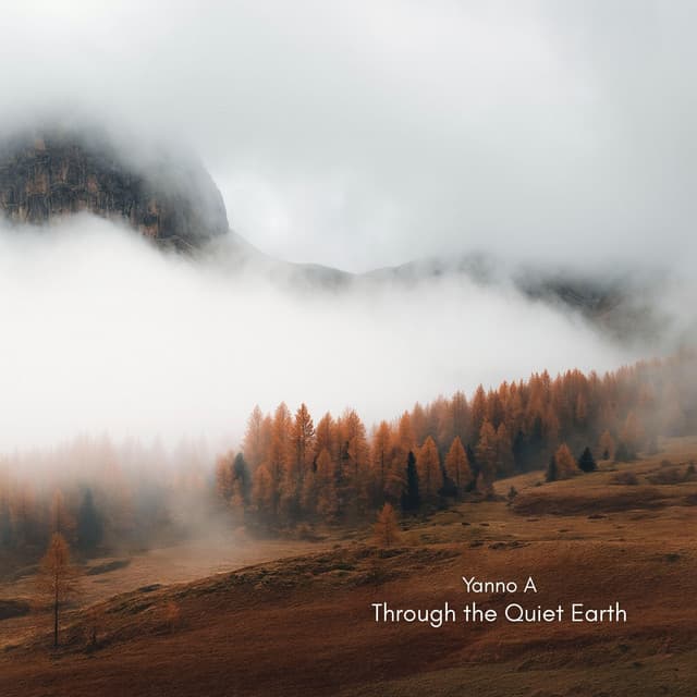 Through the Quiet Earth - Yanno A