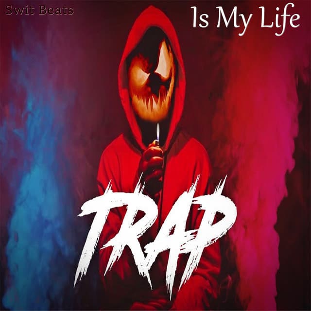Trap Is My Life - Swit Beats