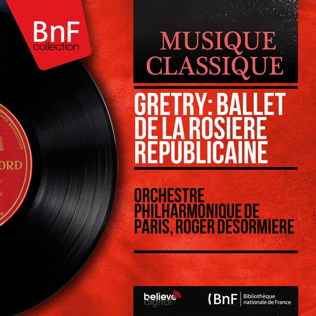 Grétry: Ballet de La rosière républicaine - André-Ernest-Modeste Grétry