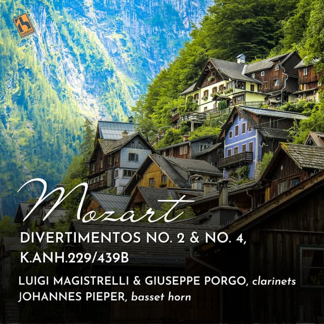 Mozart: Divertimentos No. 2 & No. 4, K.Anh.229/439b - Wolfgang Amadeus Mozart