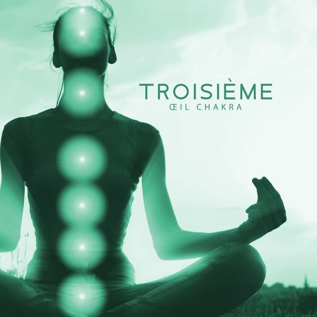 Troisième œil chakra: Musique sophrologie tibétaine pour glande pinéale et capacité d’intuition - Sophrologie musique d'ambiance
