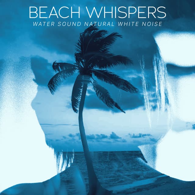 Beach Whispers - Water Sound Natural White Noise