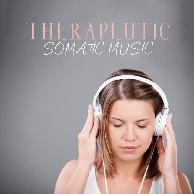 Therapeutic Somatic Music: Healing By Listening - Sound Therapy Revolution