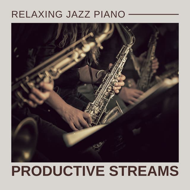 Productive Streams: Jazz for Work - Relaxing Jazz Piano