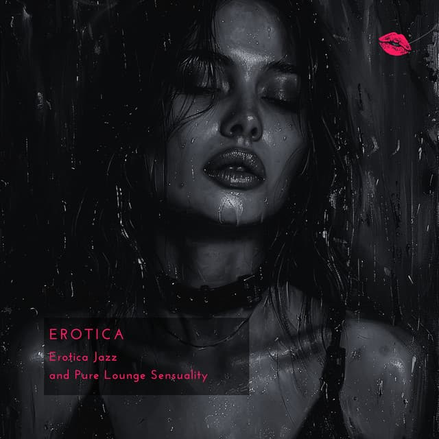 Erotica Jazz and Pure Lounge Sensuality - Erotica