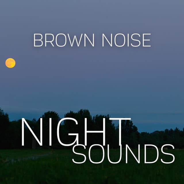 Brown Noise and Night Sounds, Loopable - Weather Sounds