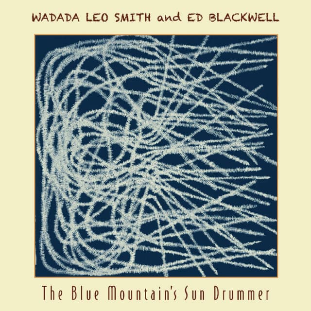The Blue Mountain's Sun Drummer - Wadada Leo Smith