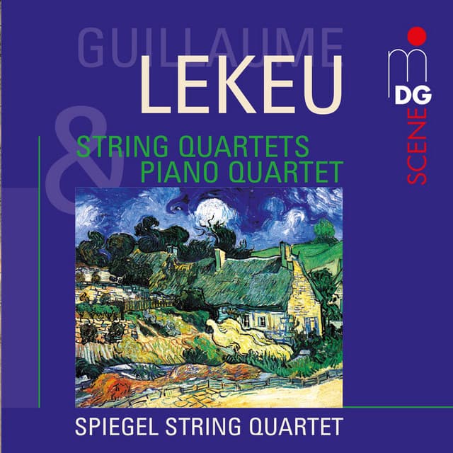 Lekeu: String Quartets & Piano Quartet - Guillaume Lekeu