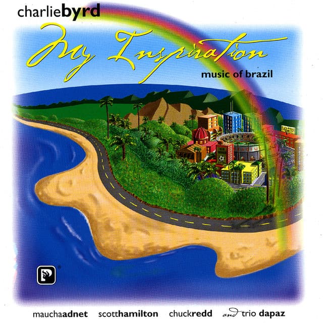 My Inspiration: Music Of Brazil - Charlie Byrd