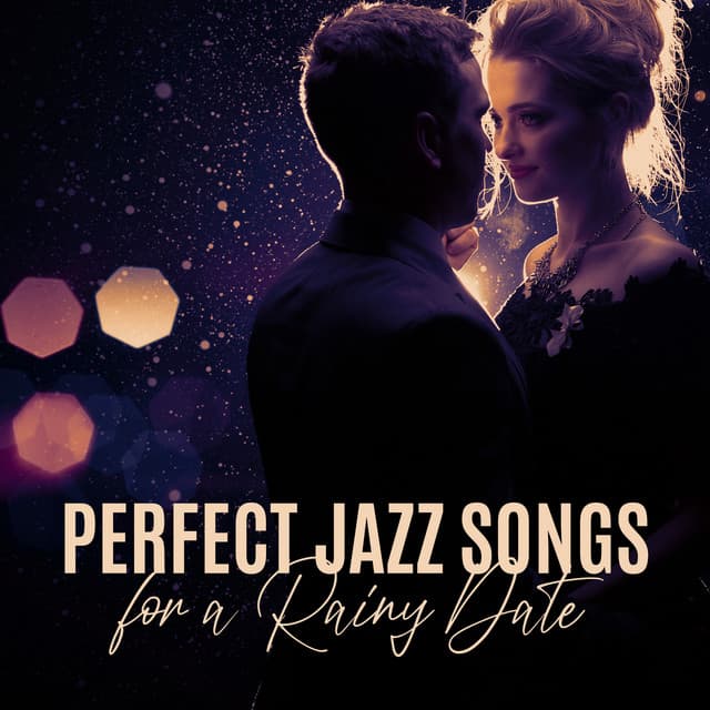 Perfect Jazz Songs for a Rainy Date: Romantic Guitar, Sensual Saxophone Music, Soft Piano and Chill Lounge Instrumentals - Love Jazz Zone