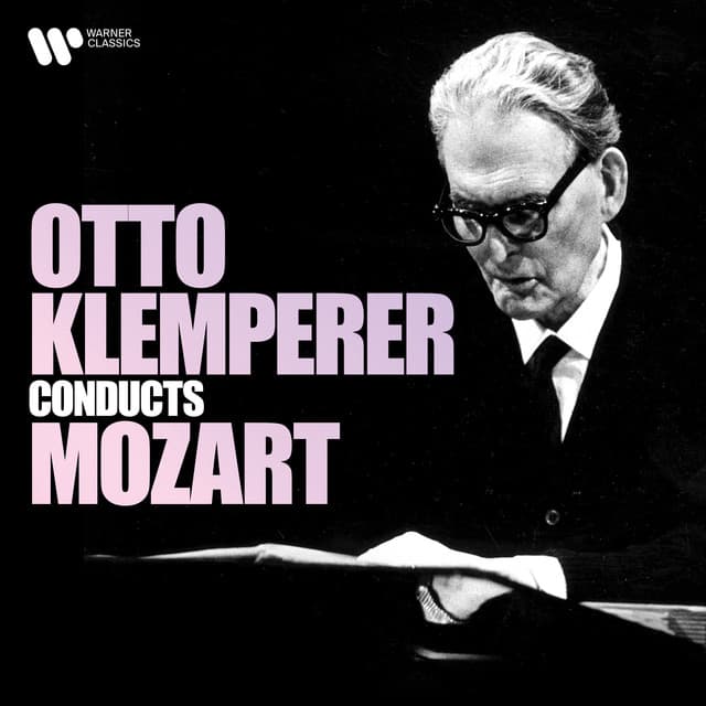 Otto Klemperer Conducts Mozart - Wolfgang Amadeus Mozart
