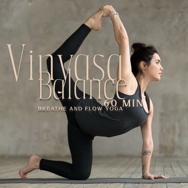 Vinyasa Balance: 60 Min Breathe and Flow Yoga - Balanced Yoga Relaxation
