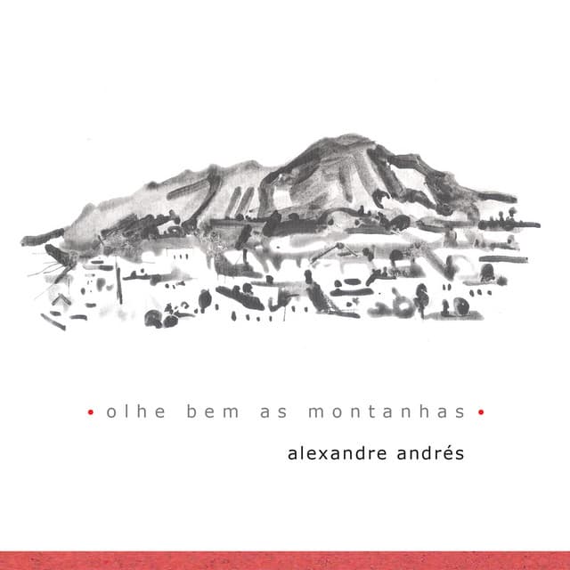 Olhe Bem as Montanhas - Alexandre Andrés
