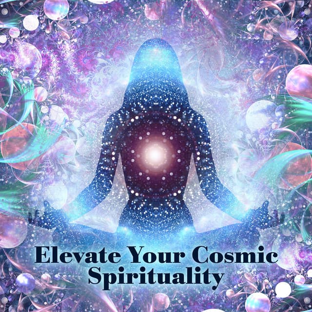Elevate Your Cosmic Spirituality: Otherworldly Meditation - Best Space Music