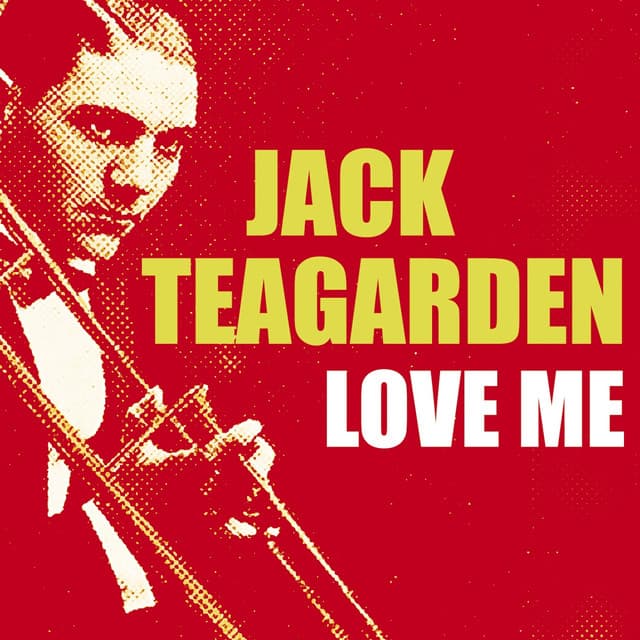 Love Me - Jack Teagarden