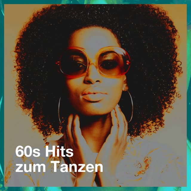 60S Hits Zum Tanzen - 60's Party