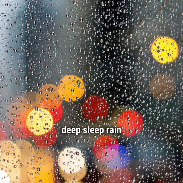 * deep sleep rain * - Ambient Rain