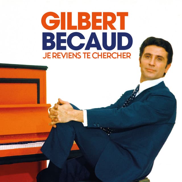 Je reviens te chercher - Gilbert Bécaud