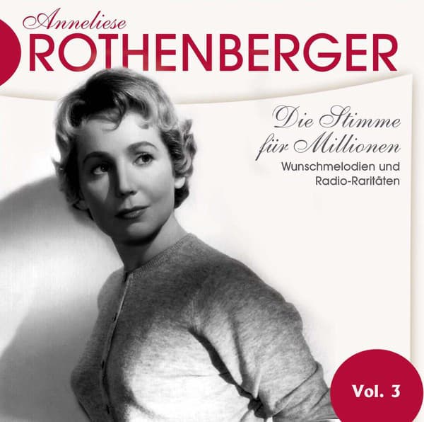 Anneliese Rothenburger Vol. 3 - Anneliese Rothenberger