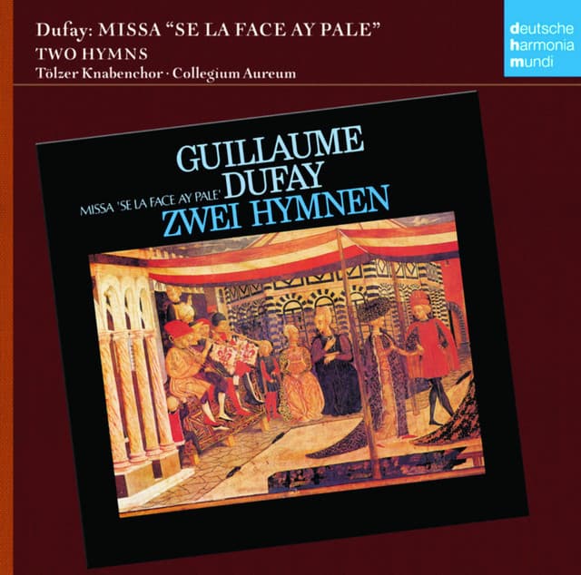 Guillaume Dufay: Missa "Si la face ay pale" - Guillaume Dufay