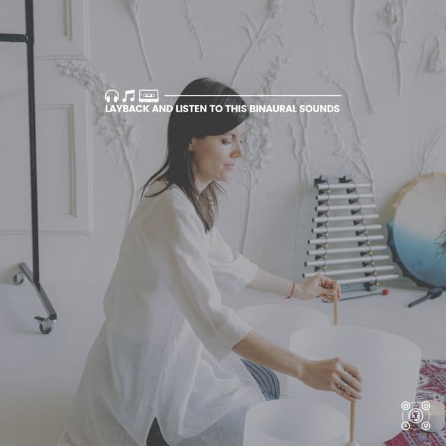 Layback and Listen to This Binaural Sounds - Binaural Healing