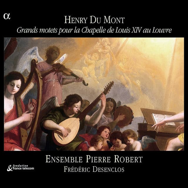 Du Mont: Grands motets pour la Chapelle de Louis XIV au Louvre - Henri Dumont