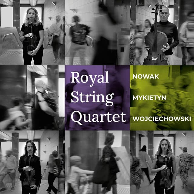 Nowak, Mykietyn, Wojciechowski - Royal String Quartet