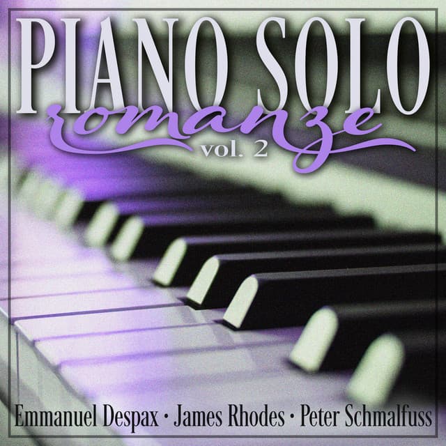 Piano Solo: Romanze, Vol. 2 - Emmanuel Despax