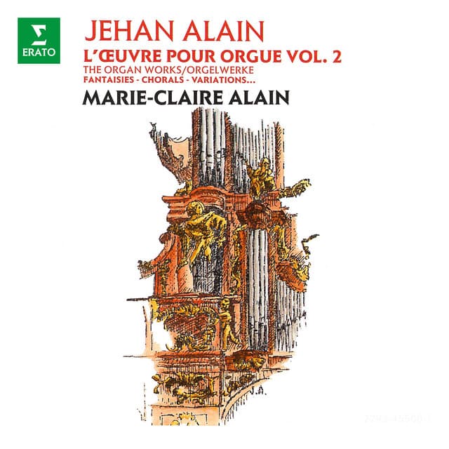Alain: L'œuvre pour orgue, vol. 2. Fantaisies, chorals, variations - Jehan Alain